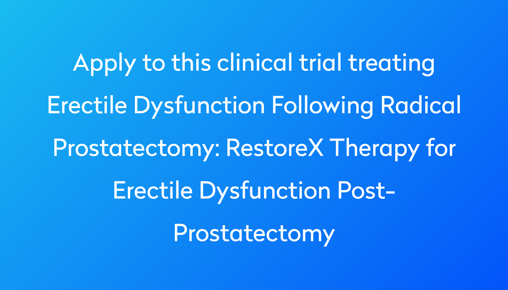 RestoreX Therapy For Erectile Dysfunction Post-Prostatectomy Clinical ...